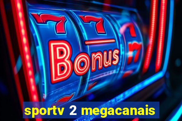 sportv 2 megacanais